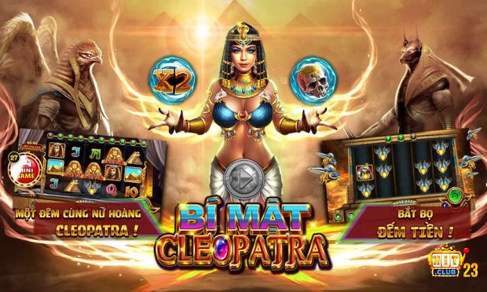 Sức hấp dẫn từ game nổ hũ bí mật Cleopatra Hit Club
